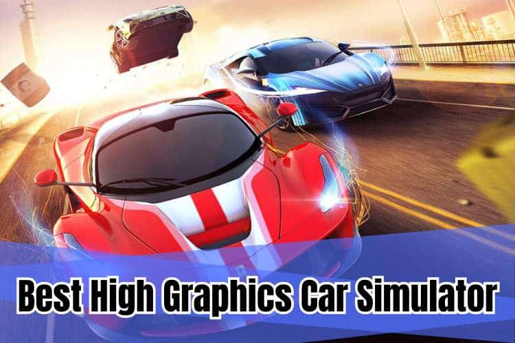 Best High Graphics Car Simulator Game