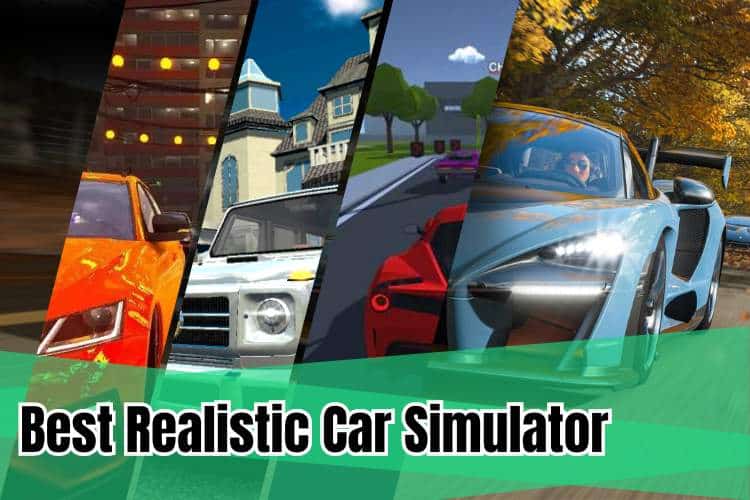Best Realistic Car Simulator Games for Android