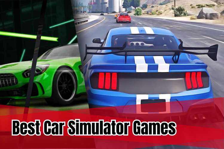 Best Car Simulator Games For Android | New Edittion