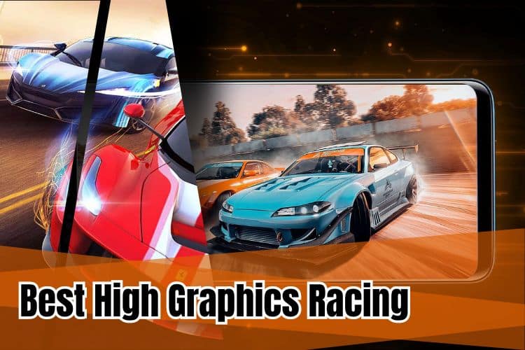Best High Graphics Racing Games For Android | Famous Editions