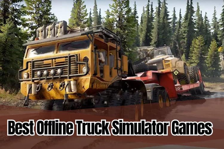 Best Offline Truck Simulator Games for Android
