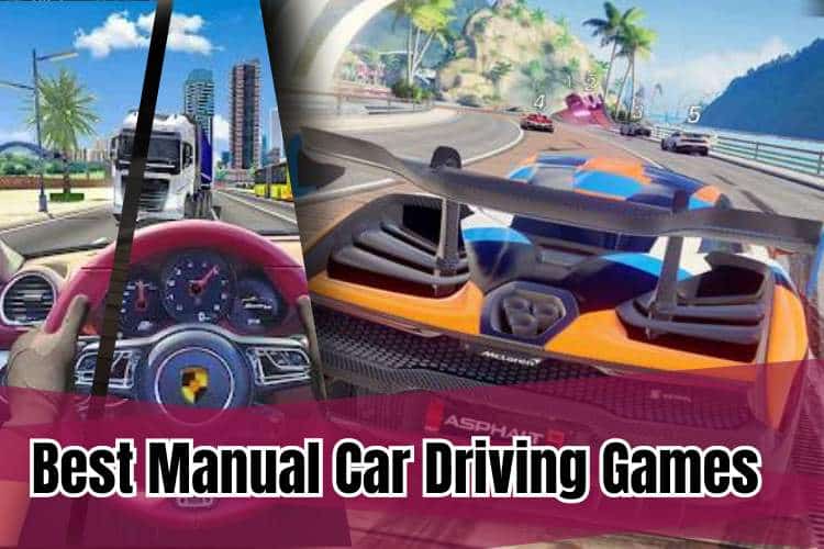Best Manual Car Driving Games | Today's Top Picks