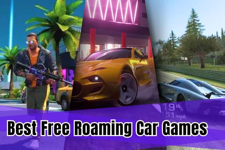 Best Free Roaming Car Games for Android