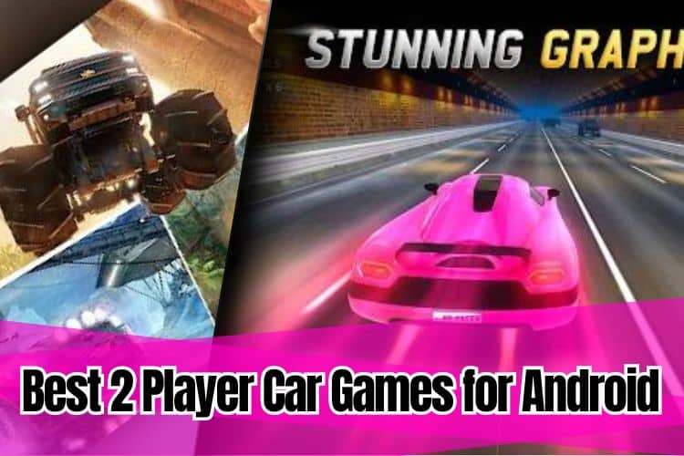 Best 2 Player Car Games for Android