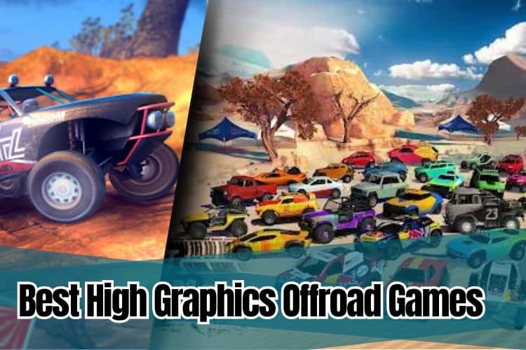 Best High Graphics Offroad Games for Android
